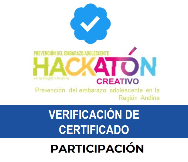 Validación del Reconocimiento de Liderazgo y  Comité Organizador del Hackatón Creativo de Prevención y Reducción del Embarazo Adolescente en la Región Andina